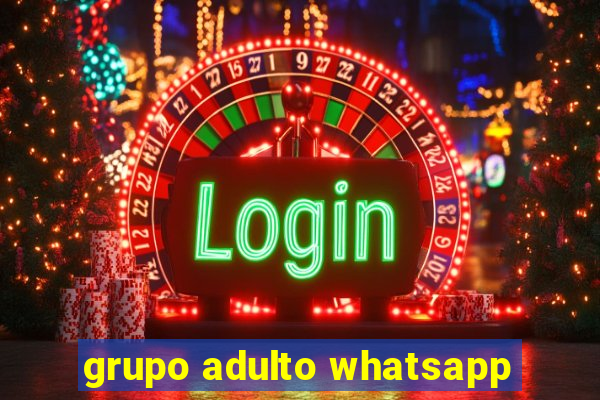 grupo adulto whatsapp